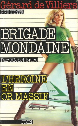 [Brigade Mondaine 06] • L'héroine en or Massif